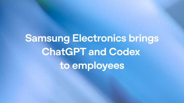 OpenAI Rolls Out ChatGPT and Codex Across Samsung Electronics in One of Its Largest Enterprise Deployments