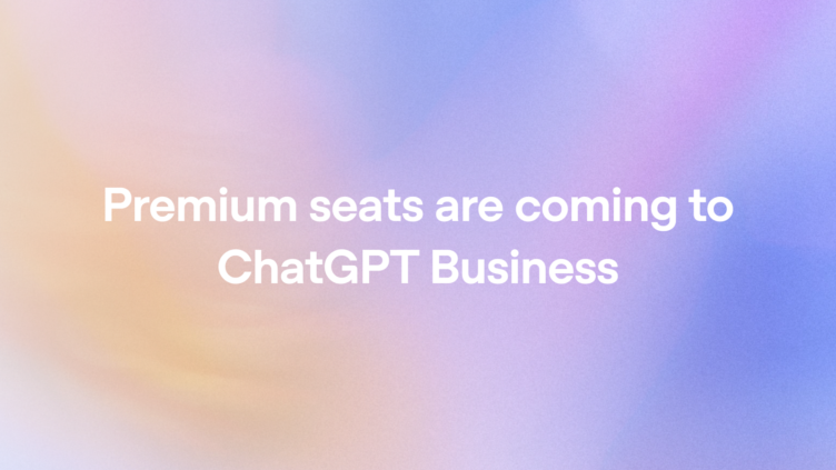 ChatGPT Businessに「Premium」席が登場 使用量5倍で5時間制限なし、月125ドル