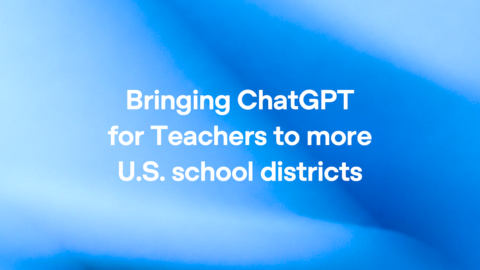 ChatGPT for Teachers 擴展至美國 55 個學區，並簽署涵蓋 16 州的資料隱私協議