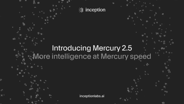 Inceptionが拡散型LLM「Mercury 2.5」を公開 毎秒1,107トークンで知能は40パーセント向上